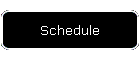 Schedule